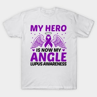 My Hero Is Now My Angle Lupus Awareness T-Shirt